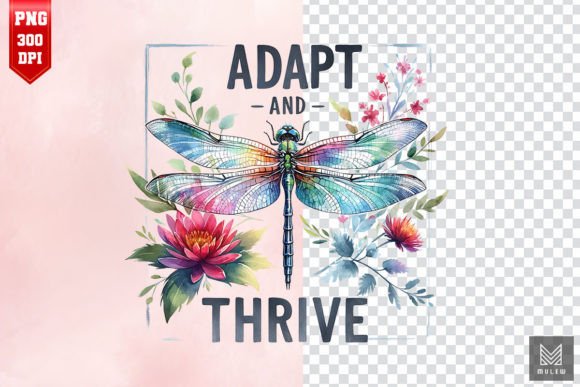 Download Adapt and Thrive Positive Dragonfly PNG - Adapt Collection
